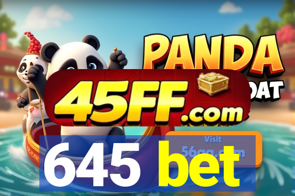 645 bet